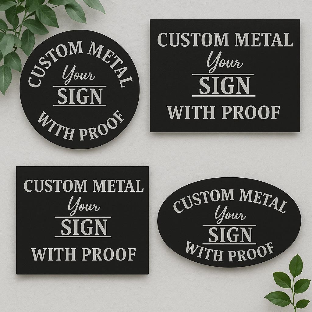 Custom Metal Sign, Outdoor Sign, Round Square Rectangle Any Shape, Personalized Metal Wall Art, Perfect Gift