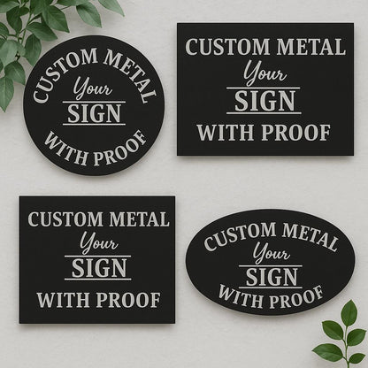 Custom Metal Sign, Outdoor Sign, Round Square Rectangle Any Shape, Personalized Metal Wall Art, Perfect Gift