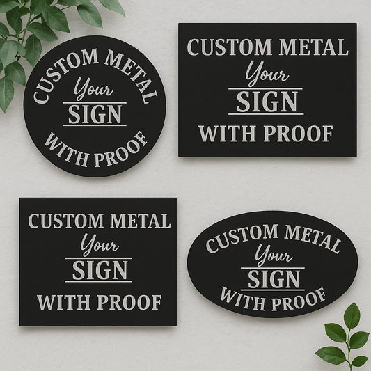 Custom Metal Sign, Outdoor Sign, Round Square Rectangle Any Shape, Personalized Metal Wall Art, Perfect Gift